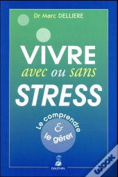 Vivre Bien Avec Ou Sans Stress