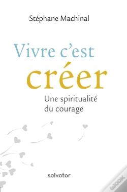 Capa do artigo Vivre C'Est Créer ; Une Spiritualité Du Courage