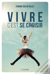 Vivre C'Est Se Choisir