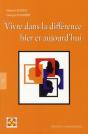 Vivre Dans La Différence, Hier Et Aujourd'Hui - Preview