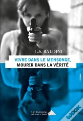 Vivre Dans Le Mensonge, Mourir Dans La Verite