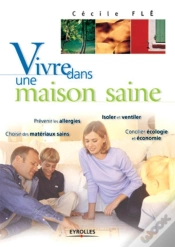 Capa do artigo Vivre Dans Une Maison Saine : Prévenir Les Allergies, Choisir Des Matériaux Sains...