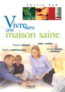 Capa do artigo Vivre Dans Une Maison Saine : Prévenir Les Allergies, Choisir Des Matériaux Sains...