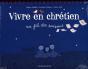 Vivre En Chrétien Au Fil Des Saisons - Preview