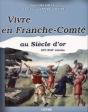 Vivre En Franche-Comté Au Siècle D'Or - Preview