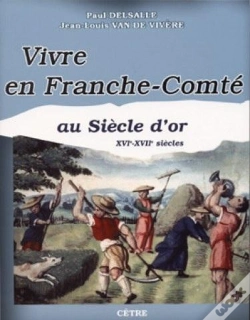 Capa do artigo Vivre En Franche-Comté Au Siècle D'Or