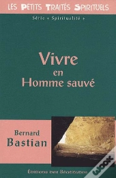 Vivre En Homme Sauvé