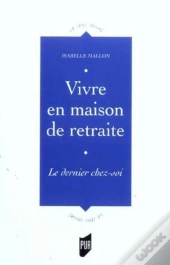Vivre En Maison De Retraite