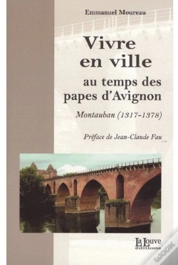 Capa do artigo Vivre En Ville Au Temps Des Papes D'Avignon : Montauban (1317-1378)