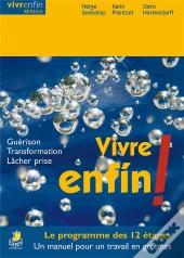 Vivre Enfin ! Guerison, Transformation, Lacher Prise