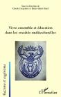 Vivre Ensemble Et Éducation Dans Les Sociétés Multiculturelles - Preview