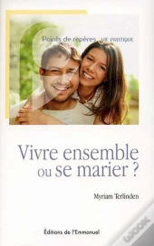 Vivre Ensemble Ou Se Marier ?