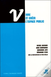 Vivre Et Créer L'Espace Public