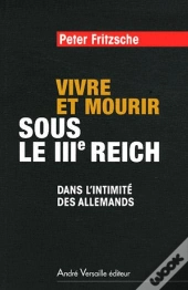 Vivre Et Mourir Sous Le Iii Reich