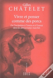 Vivre Et Penser Comme Des Porcs