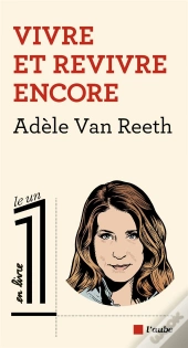 Vivre Et Revivre Encore