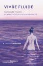 Vivre Fluide : Quand Les Femmes S'Émancipent De L'Hétérosexualité - Preview