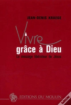 Capa do artigo Vivre Grâce À Dieu ; Le Message Libérateur De Jésus