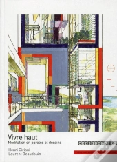 Vivre Haut ; Méditation En Paroles Et Dessins