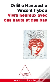 Vivre Heureux Avec Des Hauts Et Des Bas