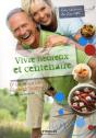 Vivre Heureux Et Centenaire - Preview