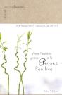 Vivre Heureux Grâce À La Pensée Positive - Preview