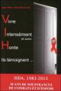 Vivre Intensément Et Sans Honte ; Sida, 1983-2013 - Preview