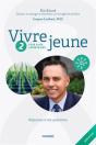 Vivre Jeune Tome 2 : 2 Fois Plus Longtemps ; Réponses À Vos Questions - Preview