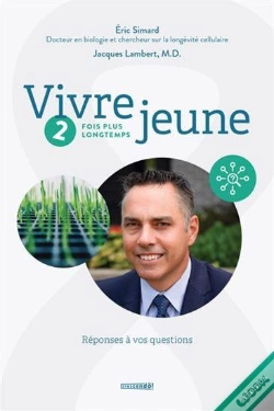 Capa do artigo Vivre Jeune Tome 2 : 2 Fois Plus Longtemps ; Réponses À Vos Questions