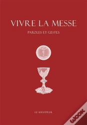 Capa do artigo Vivre La Messe ; Paroles Et Gestes