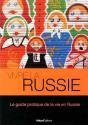 Vivre La Russie ; Le Guide Pratique De La Vie En Russie - Preview