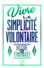 Vivre La Simplicité Volontaire ; Histoire Et Témoignages - Preview