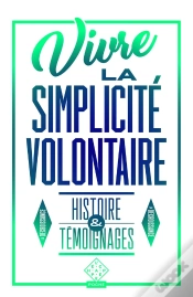 Capa do artigo Vivre La Simplicité Volontaire ; Histoire Et Témoignages