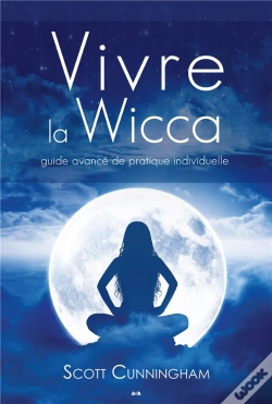 Capa do artigo Vivre La Wicca - Guide Avance De Pratique Individuelle