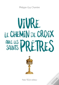 Capa do artigo Vivre Le Chemin De Croix Avec Les Saints Prêtres