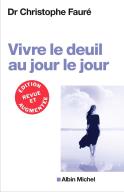 Vivre Le Deuil Au Jour Le Jour (Édition 2018)