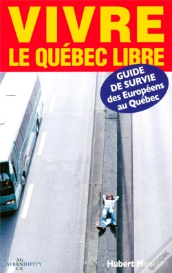 Capa do artigo Vivre Le Québec Libre ; Guide De Survie Des Européens Au Québec
