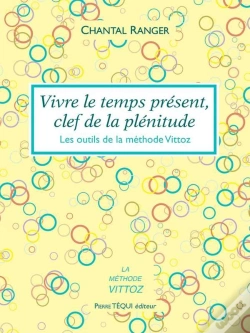 Capa do artigo Vivre Le Temps Présent, Clef De La Plénitude ; Les Outils De La Méthode Vittoz