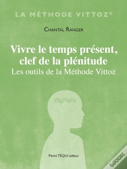 Capa do artigo Vivre Le Temps Présent, Clef De La Plénitude : Les Outils De La Méthode Vittoz