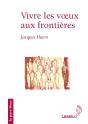Vivre Les Voeux Aux Frontieres - Preview