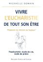 Vivre L'Eucharistie De Tout Son Etre - Preview