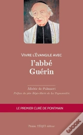 Vivre L'Évangile Avec : L'Abbé Guérin