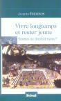 Vivre Longtemps Et Rester Jeune ; Science Ou Charlatanisme ? - Preview