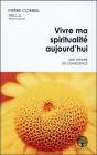 Vivre Ma Spiritualité Aujourd'Hui ; Une Affaire De Conscience - Preview
