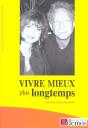 Vivre Mieux Plus Longtemps - Preview