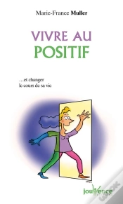 Capa do artigo Vivre Positif : Et Changer Le Cours De Sa Vie
