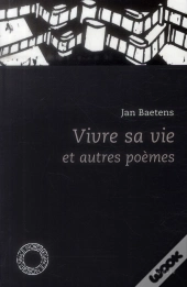 Vivre Sa Vie Et Autres Poemes