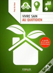 Vivre Sain Au Quotidien : Le Guide De La Santé Domestique