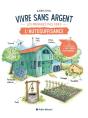Vivre Sans Argent : Les Premiers Pas Vers L'Autosuffisance - Preview