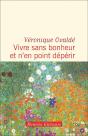 Vivre Sans Bonheur Et N'En Point Dépérir - Preview